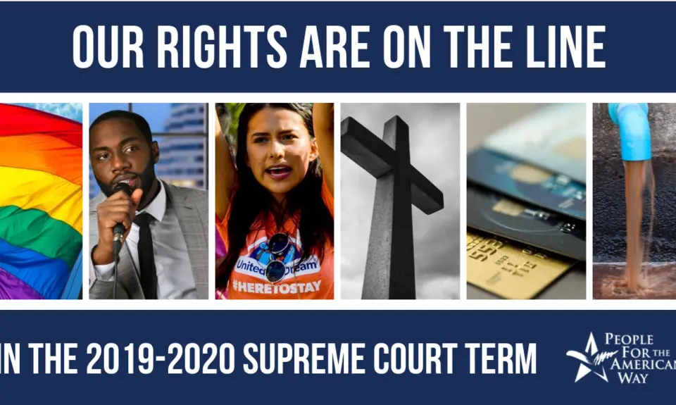 Our rights are on the line in the 2019-2020 Supreme Court term.