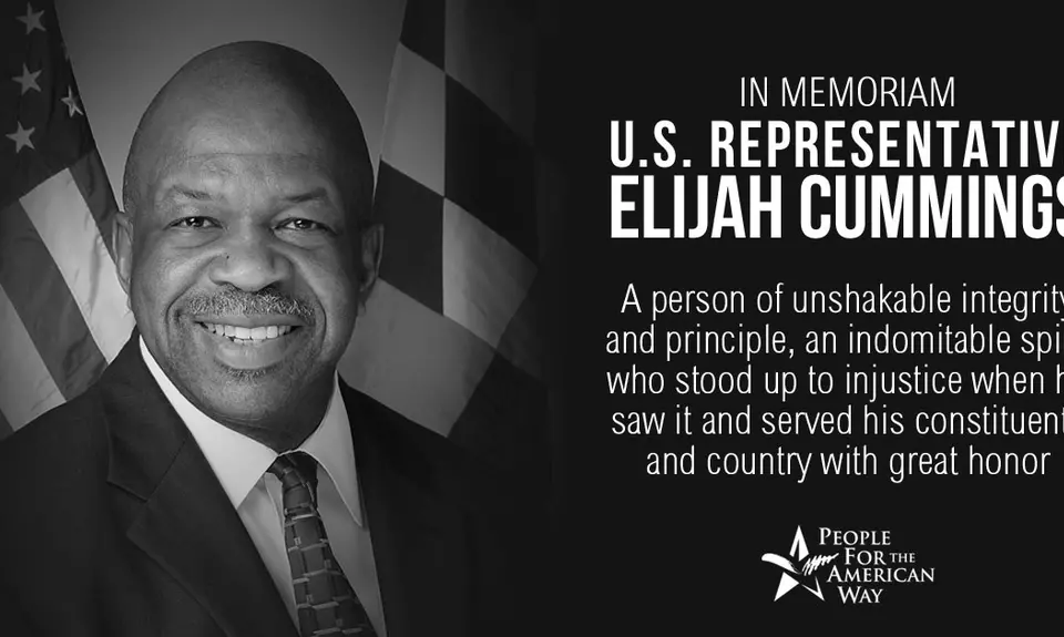 A headshot of Elijah Cummings with the text "In memoriam U.S. Representative Elijah Cummings, a person of unshakable integrity and principle, an indomitable spirit who stood up to injustice when he saw it and served his constituents and country with great honor.