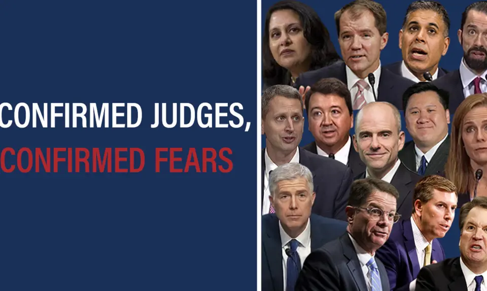 Headshots of various Trump-appointed federal judges over a blue background that states "Confirmed Judges, Confirmed Fears"
