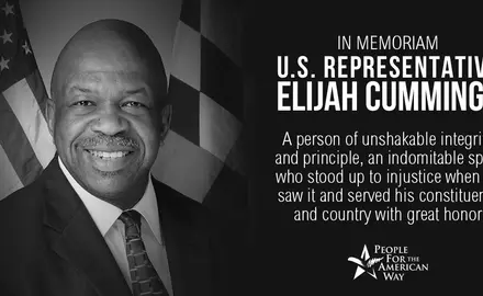 A headshot of Elijah Cummings with the text "In memoriam U.S. Representative Elijah Cummings, a person of unshakable integrity and principle, an indomitable spirit who stood up to injustice when he saw it and served his constituents and country with great honor.
