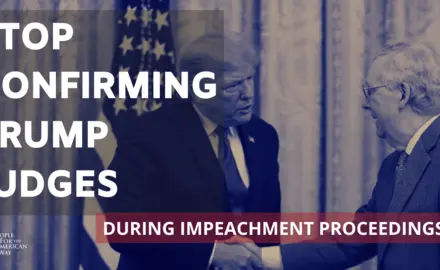 Stop Confirming Trump Judges During Impeachment Proceedings