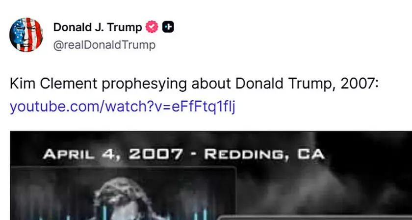 Screenshot of Trump post to Truth social. Text reads "Kim Clement prophesying about Donald Trump, 2007 and includes link to YouTube video that excerpts "prophetcies" made by the late Kim Clement