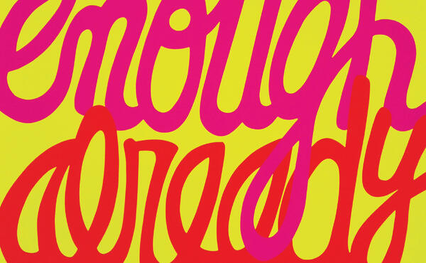 A yellow background with styled text that reads "enough already"