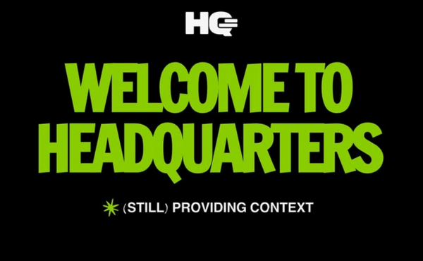 Green letters reading "Welcome to Headquarters" on a black background
