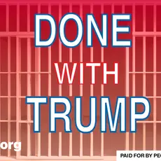 An image of prison bars that says "Done with Trump"