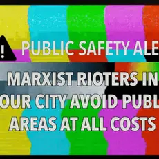 Image is an illustration of a TV screen displaying a "PUBLIC SAFETY ALERT" that reads "MARXIST RIOTERS IN YOUR CITY AVOID PUBLIC AREAS AT ALL COSTS"
