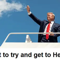 Photo of Trump waving to unseen crowd with blue sky as background; text beneath image reads, "I want to try and get to Heaven."